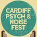 Cardiff Psych And Noise Fest Tickets