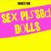 The Sex Pissed Dolls Tickets