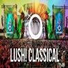 Lush Classical