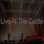 Live At The Castle Tickets