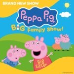 Peppa Pigs Big Family Show Tickets