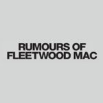 Rumours of Fleetwood Mac Tickets