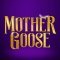 Mother Goose Tickets