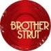 Brother Strut Tickets