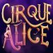 Cirque Alice Tickets