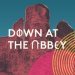 Down At The Abbey Tickets