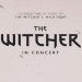 The Witcher In Concert Tickets