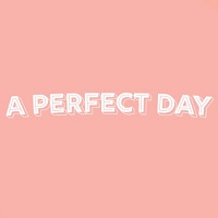 A Perfect Day Tickets