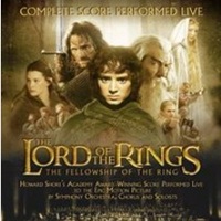Lord of the Rings The Fellowship of the Ring In Concert Tickets