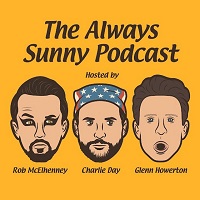 The Always Sunny Podcast Live Tickets
