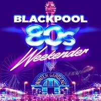 Blackpool 80s Weekender