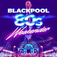 Blackpool 80s Weekender