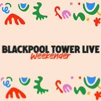 Blackpool Tower Live Weekender