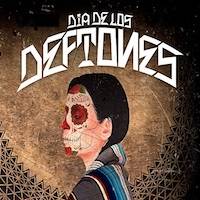 Dia De Los Deftones