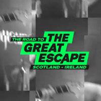 The Road To The Great Escape