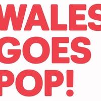 Wales Goes Pop